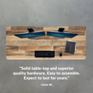 Quote for Electric Standing Desk with ComfortEdge in Reclaimed Wood by Chris W who says solid table-top and superior quality hardware. Easy to assemble. Expect to last for years.